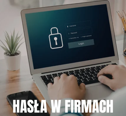 HASŁA W FIRMACH
